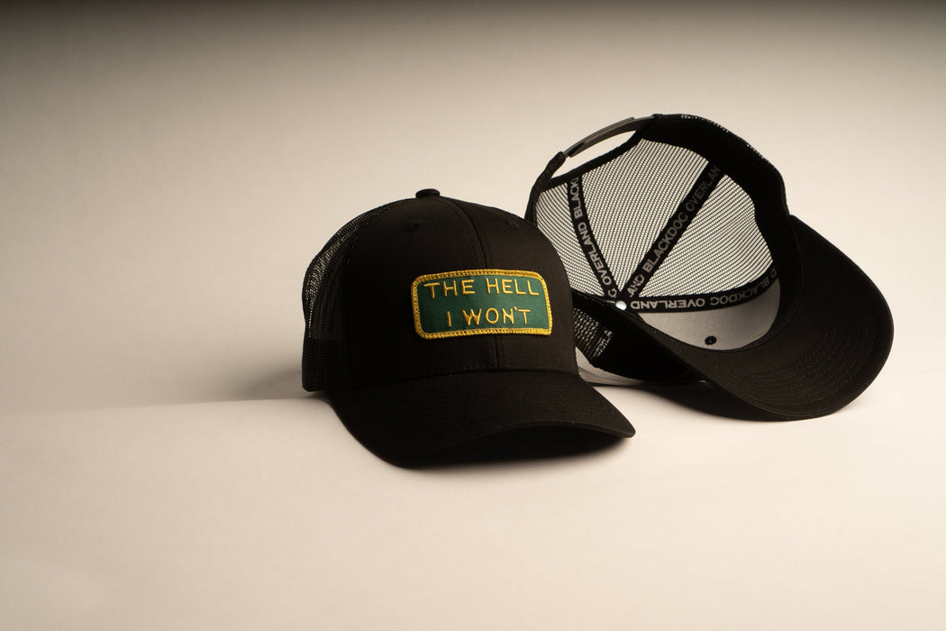 THE HELL I WON'T Black Trucker hat