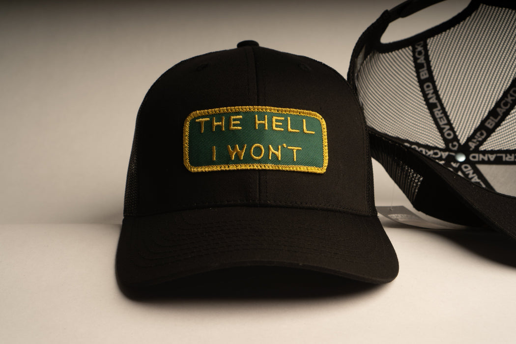 THE HELL I WON'T Black Trucker hat