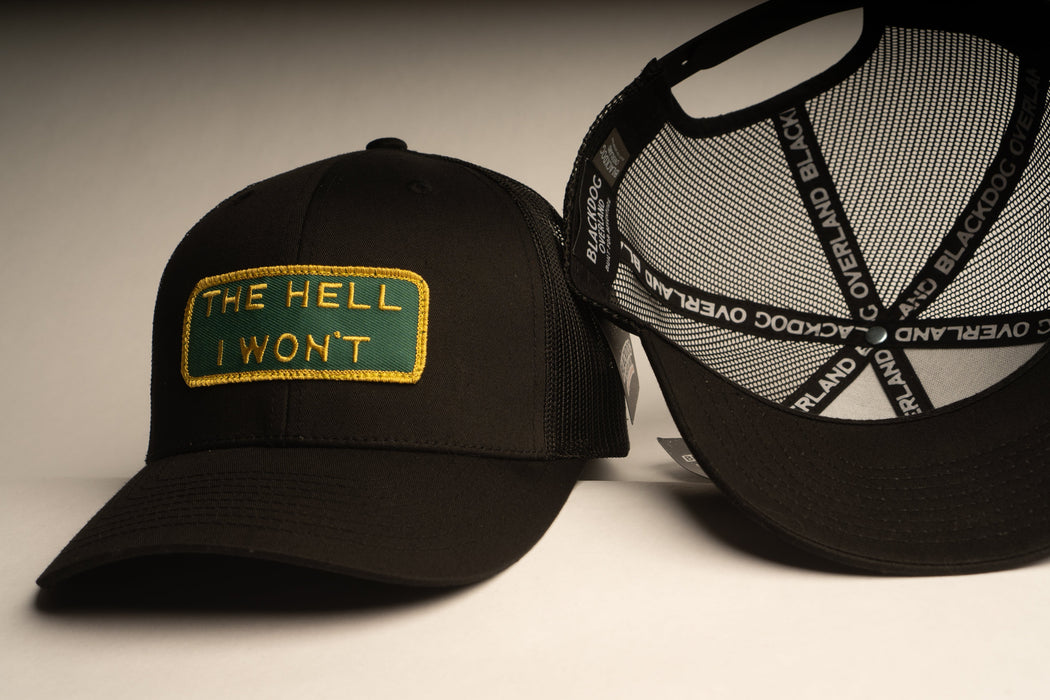 THE HELL I WON'T Black Trucker hat