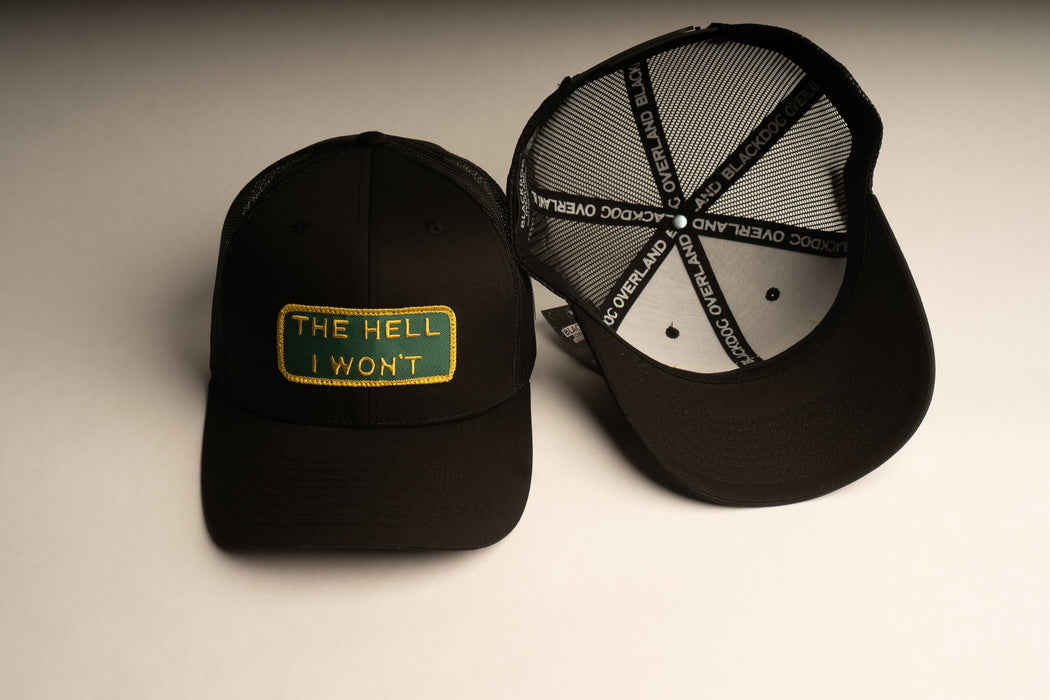 THE HELL I WON'T Black Trucker hat