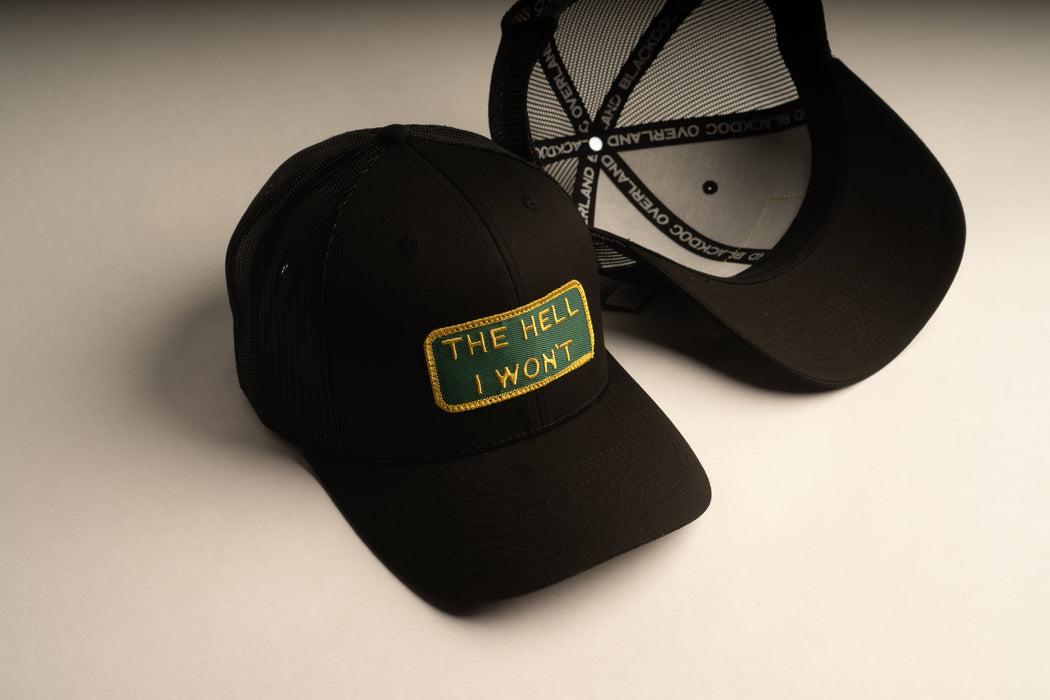 THE HELL I WON'T Black Trucker hat