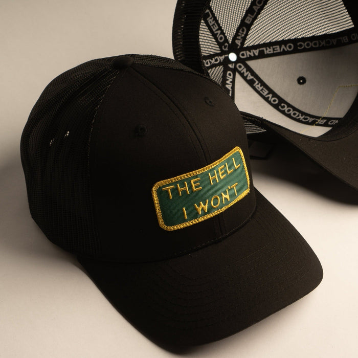 THE HELL I WON'T Black Trucker hat