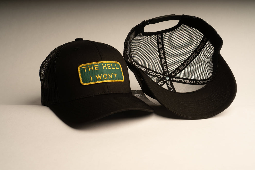 THE HELL I WON'T Black Trucker hat