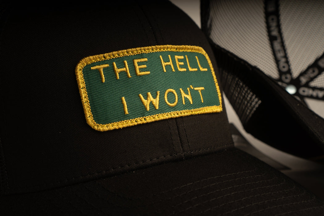 THE HELL I WON'T Black Trucker hat