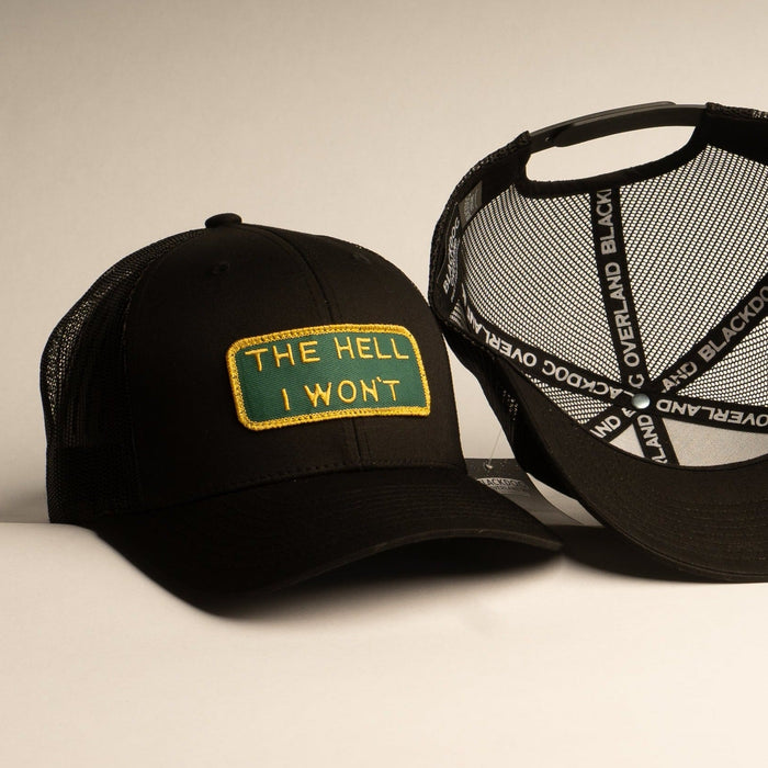 THE HELL I WON'T Black Trucker hat