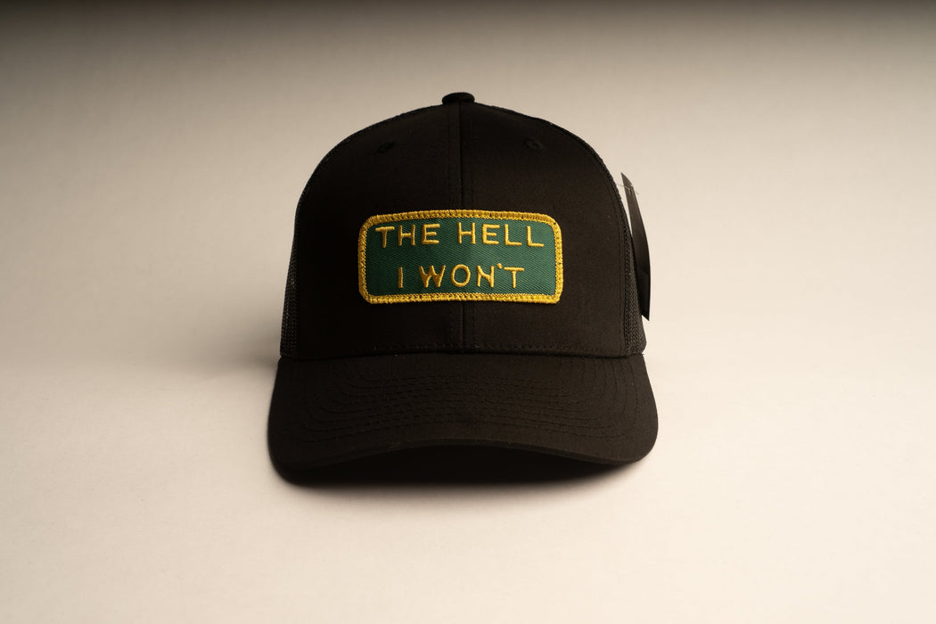 THE HELL I WON'T Black Trucker hat