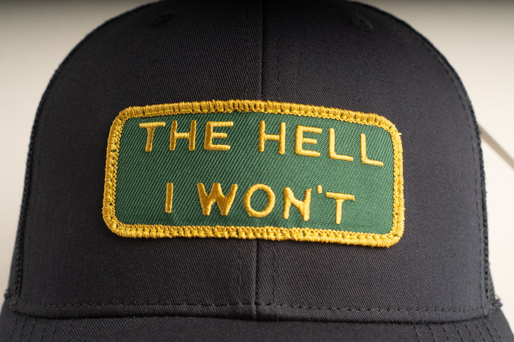 THE HELL I WON'T Blue Trucker hat